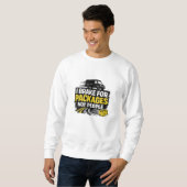Sweatshirt I Brake For Packages Not People (Devant entier)