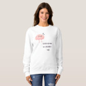 Sweatshirt I Can Ignore It Twice – Funny Sarcastic Quote Gift (Devant entier)