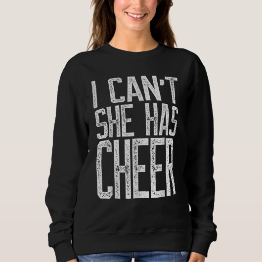 Sweatshirt I Can't She Has Cheerleading Papa (Devant)
