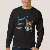 Sweatshirt I Couldn t Care Less Grim Cat Statement (Devant)