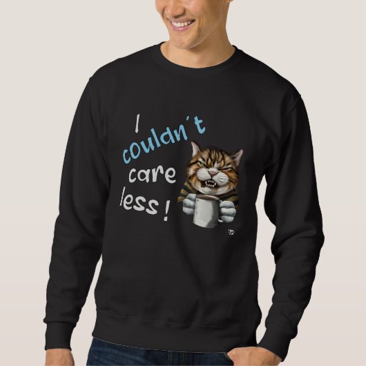 Sweatshirt I Couldn t Care Less Grim Cat Statement (Devant)