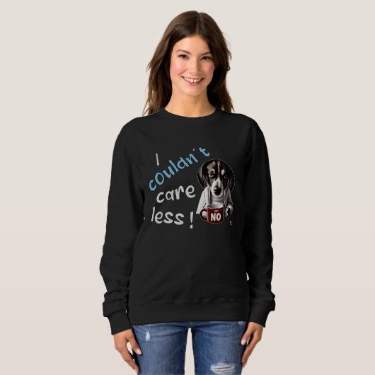 Sweatshirt I Couldn t Care Less  Grim Dog Statement  3 (Devant entier)