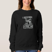 Sweatshirt I destroy silence Music for Drummer (Devant)
