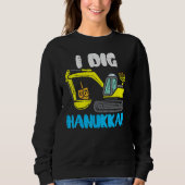Sweatshirt I Dig Hanukkah Excavator Construction Toddler Hanu (Devant)