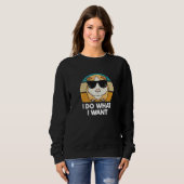 Sweatshirt I Do What I Want     Guinea Pig   (Devant entier)
