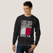 Sweatshirt I don´t need Therapy I just need to go to Malta (Devant entier)
