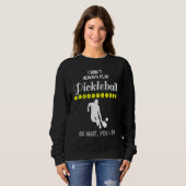 Sweatshirt I Don't Always Play Pickleball Oh Wait Yes I Do Pi (Devant entier)