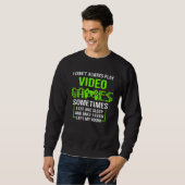 Sweatshirt I Don't Always Play Video Games Funny Gamer Boys T (Devant entier)