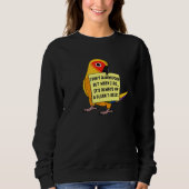 Sweatshirt I Don't Always Poop, But When ... I Sun Conure Par (Devant)