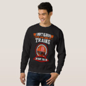 Sweatshirt I Don't Always Stop Train  I Love Trains s (Devant entier)