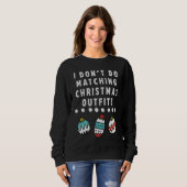 Sweatshirt I Don't Do Matching Christmas Outfits But I Do Cou (Devant entier)