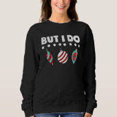 Sweatshirt I Don't Do Matching Christmas Outfits Couples Matc (Devant)