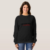 Sweatshirt I Don't Make Mistakes I Just Date Them (Devant entier)