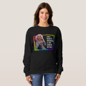 SWEATSHIRT I DON'T MEAN TO MISBEHAVE DRAG QUEEN GAY PRIDE HUM (Devant entier)