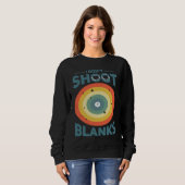 Sweatshirt I Dont Shoot Blanks Father  1 (Devant entier)