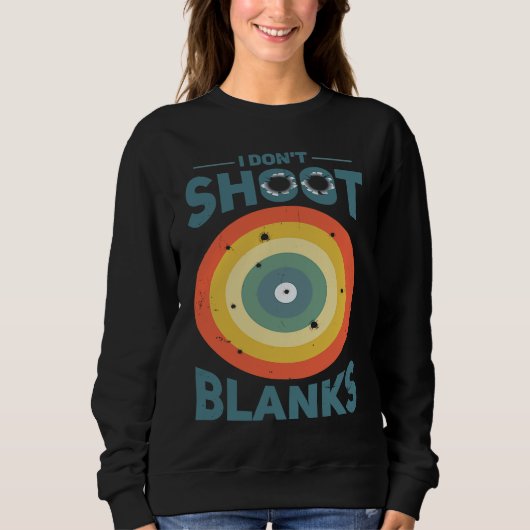Sweatshirt I Dont Shoot Blanks Father  1 (Devant)