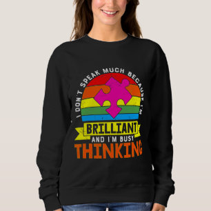Sweatshirt I Dont Speak Much Autism Awareness