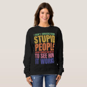 Sweatshirt I Don't Understand Stupid People  Saying Retro Vin (Devant entier)
