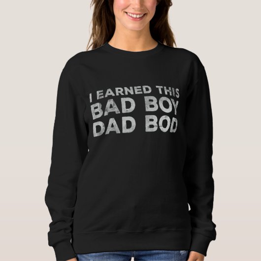 Sweatshirt I Earned This Dad Bod Father Day Dad Daddy (Devant)