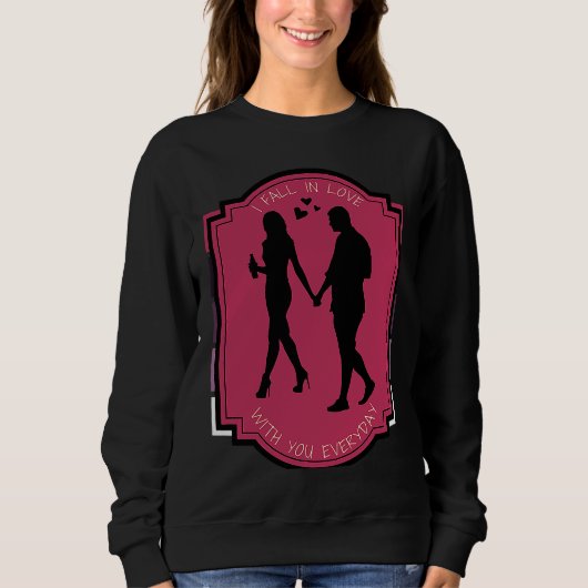 Sweatshirt I Fall In Love With You Everyday Silhouetted Coupl (Devant)