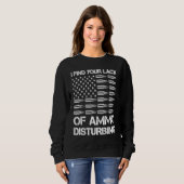 Sweatshirt I Find Your Lack Of Ammo Disturbing  Bullets USA G (Devant entier)