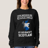 Sweatshirt I go back to Scotland Scotland (Devant)