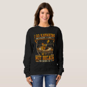 Sweatshirt I Go Kayaking because I Like It Not Because I m Go (Devant entier)
