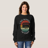 Sweatshirt I Go Where I'm Towed Camp RV Glamping Camper Trave (Devant entier)