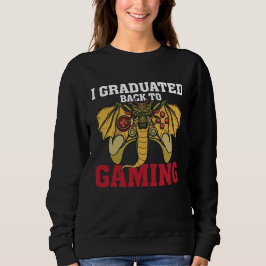 Sweatshirt I Graduated Back To Gaming Now Video Games (Devant)