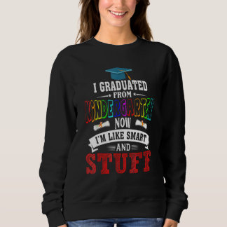 Sweatshirt I Graduated Kindergarten Je suis Smart Graduating 