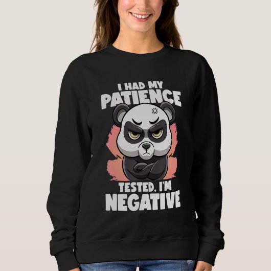 Sweatshirt I Had My Patience Tested I'm Negative Panda Fluent (Devant)