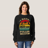Sweatshirt I Hate Pulling Out Boating  Retro Boat Captain (Devant entier)