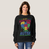 Sweatshirt I Have Autism  Autistic Puzzle Support Autism Awar (Devant entier)
