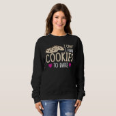 Sweatshirt I have Cookie To Bake (Devant entier)