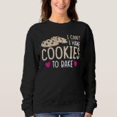 Sweatshirt I have Cookie To Bake (Devant)