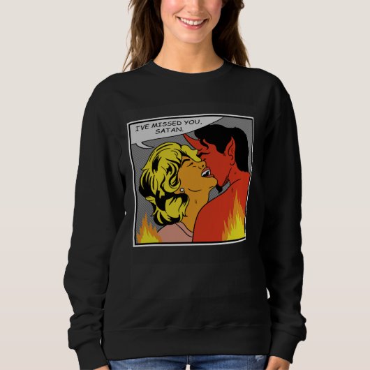 Sweatshirt I Have Missed You Satan Occult Goth Satanic (Devant)
