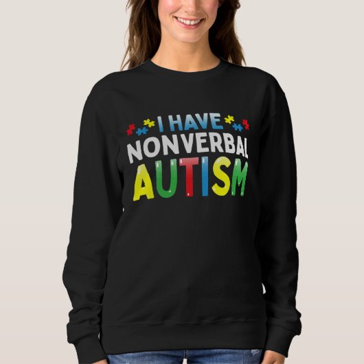 Sweatshirt I Have Nonverbal Autism Awareness Safety Communica (Devant)