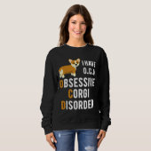 Sweatshirt I Have Obsessive (Devant entier)