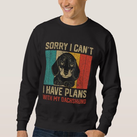 Sweatshirt I Have Plans With My Dachshund Dachshund (Devant)