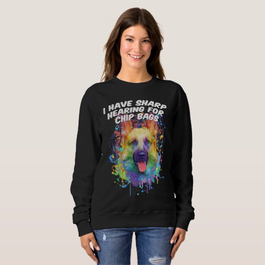 Sweatshirt I Have Sharp Hearing for Chip Bags  German Shepher (Devant entier)