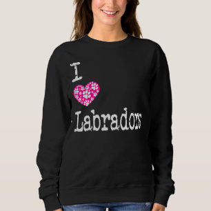 Sweatshirt I Heart Labradors Love Labrador Chig Breeds Conçu