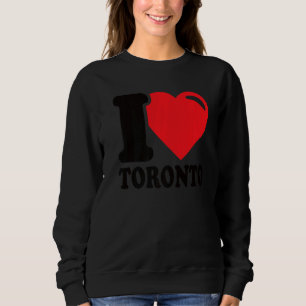 Sweatshirt I Heart Toronto Beautiful Canadian City I Love Tor