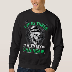 Sweatshirt I Hug Trees