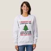 Sweatshirt I Identify as a Christmas Tree – Funny Women’s (Devant entier)