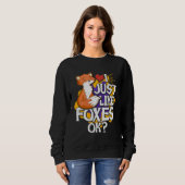 Sweatshirt I Just Like Foxes Ok (Devant entier)