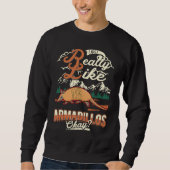 Sweatshirt I just really like Armadillos (Devant)