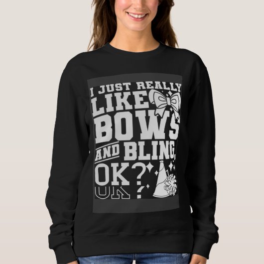 Sweatshirt I Just Really Like Bows And Bling Cheerleader Chee (Devant)