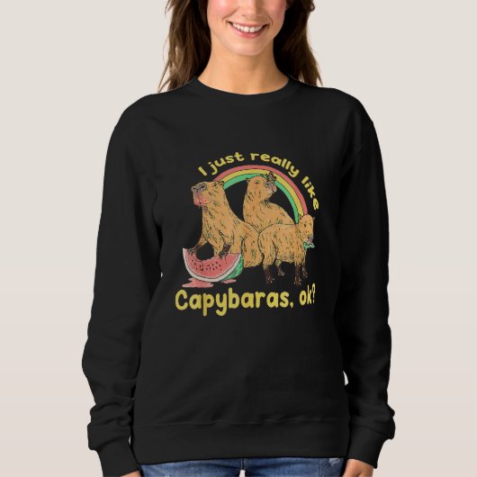 Sweatshirt I Just Really Like Capybaras Ok Capybara (Devant)