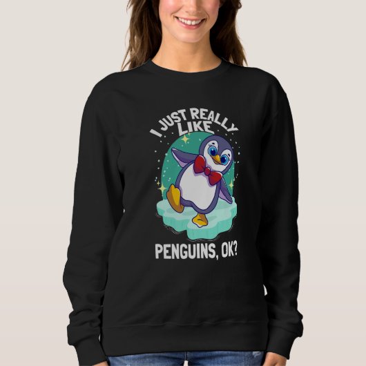 Sweatshirt I Just Really Like Penguins Penguin (Devant)