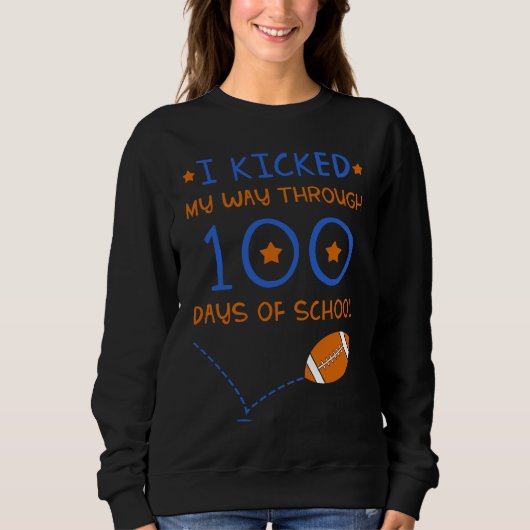 Sweatshirt I Kicked My Way Through 100 Days Of School America (Devant)